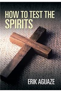 How to Test the Spirits