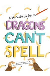 Dragons Can't Spell