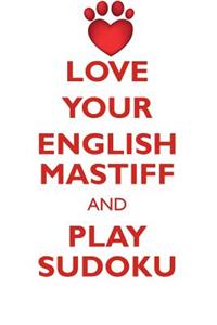 Love Your English Mastiff and Play Sudoku English Mastiff Sudoku Level 1 of 15