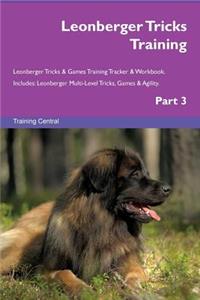 Leonberger Tricks Training Leonberger Tricks & Games Training Tracker & Workbook. Includes: Leonberger Multi-Level Tricks, Games & Agility. Part 3