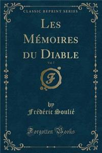 Les Mémoires Du Diable, Vol. 7 (Classic Reprint)