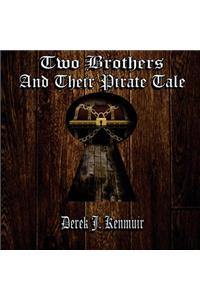 Two Brothers and Their Pirate Tale