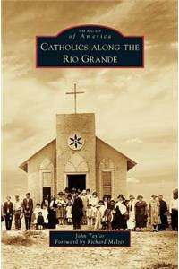 Catholics Along the Rio Grande