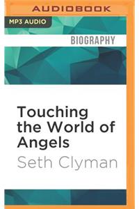 Touching the World of Angels