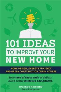 101 Ideas To Improve Your New Home