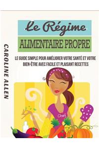 Le Régime Alimentaire Propre