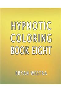 Hypnotic Coloring Book Eight