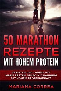 50 MARATHON REZEPTE Mit HOHEM PROTEIN