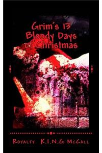 Grim's 13 Bloody Days of Christmas