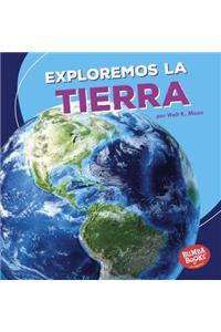 Exploremos La Tierra (Let's Explore Earth)