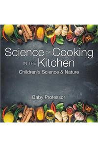 Science of Cooking in the Kitchen Children's Science & Nature