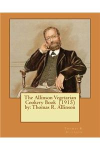 Allinson Vegetarian Cookery Book (1915) by