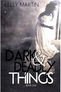 Dark and Deadly Things