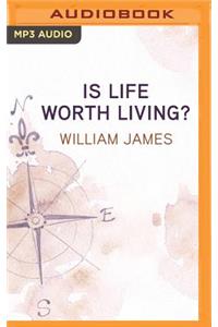 Is Life Worth Living?