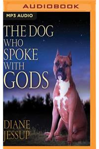 Dog Who Spoke with Gods