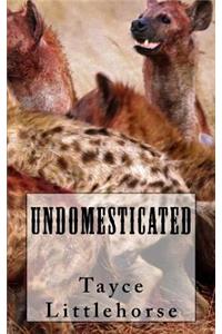 Undomesticated