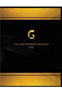 Fire Prevention Engineer Log (Logbook, Journal - 125 pages, 8.5 x 11 inches)