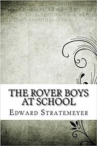The Rover Boys at School