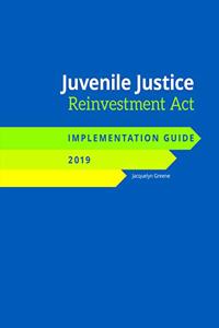 Juvenile Justice Reinvestment Act Implementation Guide