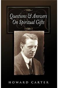 Questions and Answers on Spiritual Gifts
