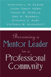 Becoming a Mentor Leader in a Professional Community