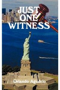 Just One Witness