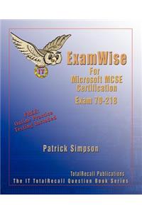 Examwise for MCP / MCSE 70-218 Certification