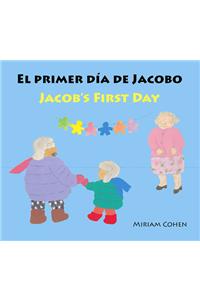 El Primer Día de Jacobo / Jacob's First Day
