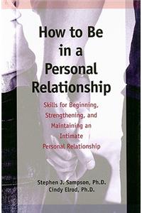 How to be in a Personal Relationship