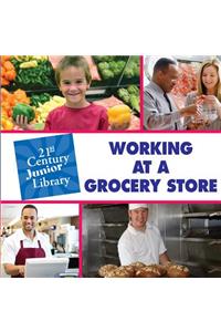 Working at a Grocery Store