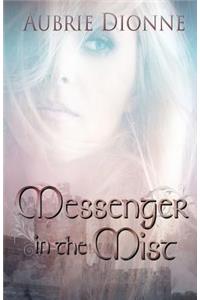 Messenger in the Mist