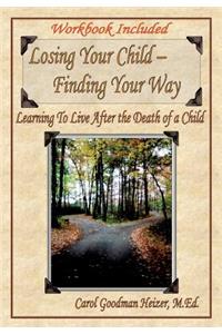 Losing Your Child - Finding Your Way