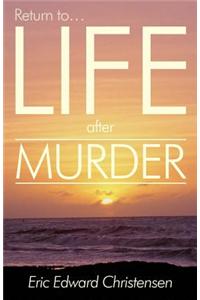 Return To..Life After Murder