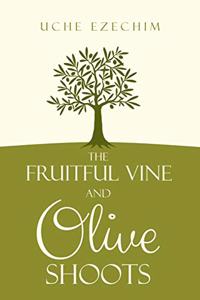 The Fruitful Vine and Olive Shoots
