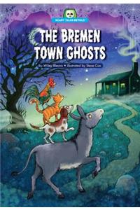 The Bremen Town Ghosts