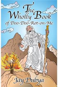 Wholly Book of Doo-Doo-Rot-on-Me
