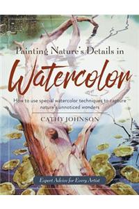 Painting Nature's Details in Watercolor