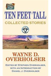 Ten Feet Tall: Collected Stories