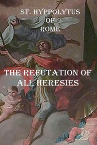 Refutation of All Heresies