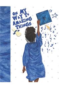 On My Way To Amazing Things