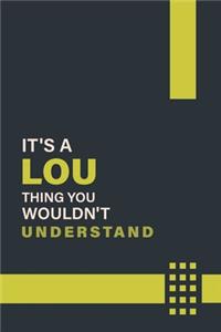 It's a Lou Thing You Wouldn't Understand