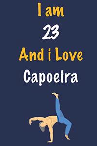 I am 23 And i Love Capoeira
