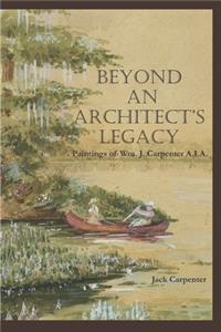 Beyond An Architect's Legacy