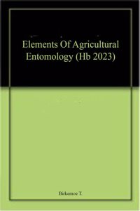 Elements Of Agricultural Entomology (Hb 2023)