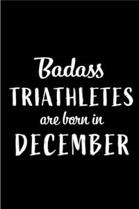 Badass Triathletes are Born in December