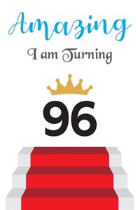 Amazing!!!! I am Turning 96