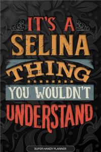 Its A Selina Thing You Wouldnt Understand