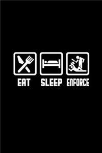 Eat. Sleep. Enforce Police