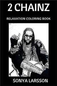 2 Chainz Relaxation Coloring Book