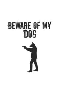 Beware of my dog